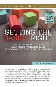 Getting the Basics Right Study Guide - Renner, Rick