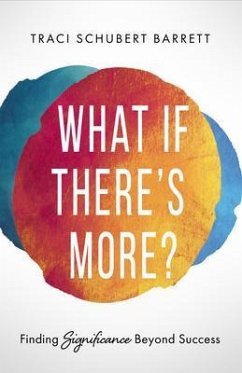 What If There's More? (eBook, ePUB) - Barrett, Traci Schubert