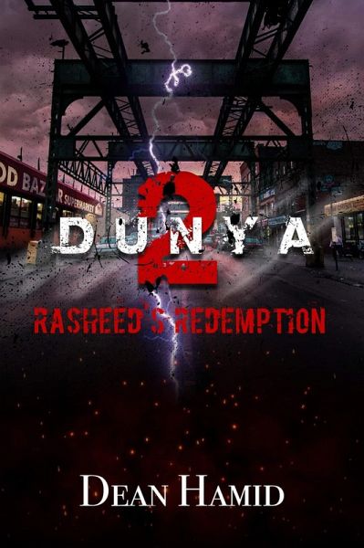 Dunya! Rasheed's Redemption (The Bushwick Chronicles, #2) (eBook, ePUB) Dunya! Rasheed's Redemption (The Bushwick Chronicles, #2) (eBook, ePUB)