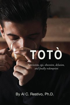 Totò; Narcissism, ego, obsession, delusion, and finally redemption - Restivo, Al