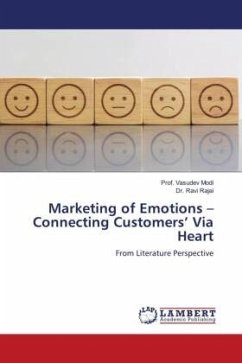 Marketing of Emotions ¿ Connecting Customers¿ Via Heart - Modi, Prof. Vasudev;Rajai, Dr. Ravi