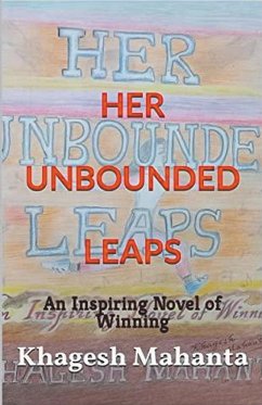 Her Unbounded Leaps - Mahanta, Khagesh