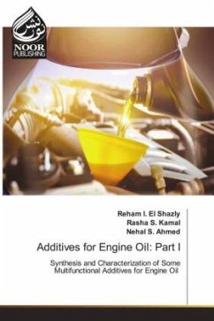 Additives for Engine Oil: Part I - I. El Shazly, Reham;S. Kamal, Rasha;S. Ahmed, Nehal