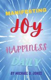 Manifesting Joy & Happiness Daily