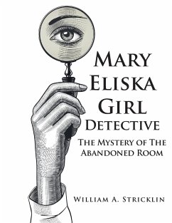 Mary Eliska Girl Detective - Stricklin, William A.