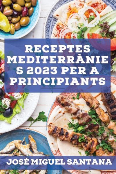 Receptes mediterrànies 2023 per a principiants Receptes mediterrànies 2023 per a principiants