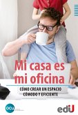 Mi casa es mi oficina (eBook, PDF) Mi casa es mi oficina (eBook, PDF)