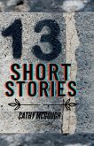 13 Thirteen Short Stories