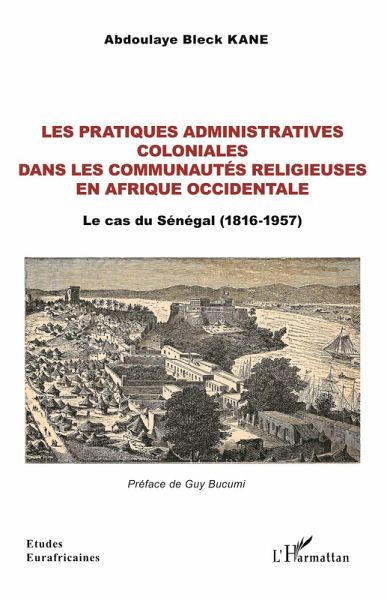 Les pratiques administratives coloniales dans les communautés religieuses en Afrique occidentale