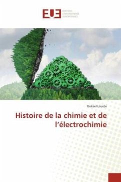 Histoire de la chimie et de l¿électrochimie - Louiza, Ouksel