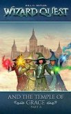 Wizard Quest and The Temple of Grace (eBook, ePUB)
