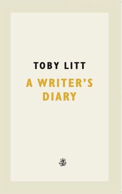 A Writer's Diary (eBook, ePUB) - Litt, Toby