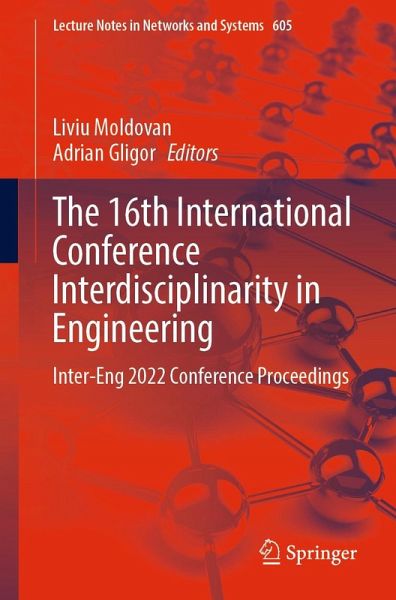 The 16th International Conference Interdisciplinarity in Engineering (eBook, PDF) The 16th International Conference Interdisciplinarity in Engineering (eBook, PDF)