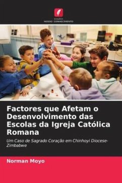 Factores que Afetam o Desenvolvimento das Escolas da Igreja Católica Romana - Moyo, Norman