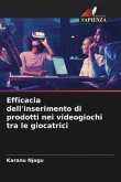 Efficacia dell'inserimento di prodotti nei videogiochi tra le giocatrici