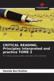CRITICAL READING. Principles interpreted and practice TOME 2