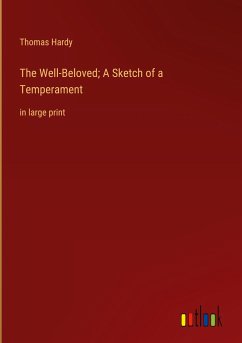 The Well-Beloved; A Sketch of a Temperament