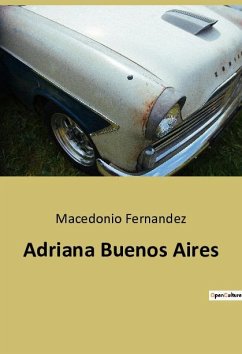 Adriana Buenos Aires - Fernandez, Macedonio
