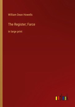 The Register; Farce - Howells, William Dean