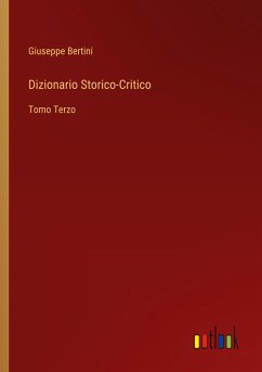 Dizionario Storico-Critico - Bertini, Giuseppe
