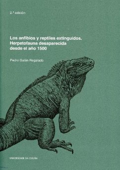 Los anfibios y reptiles extinguidos : herpetofauna desaparecida desde el año 1500 - Galán Regalado, Pedro