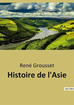 Histoire de l'Asie - Grousset, René