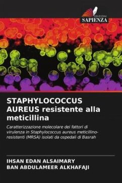 STAPHYLOCOCCUS AUREUS resistente alla meticillina - ALSAIMARY, Ihsan Edan;Alkhafaji, Ban Abdulameer