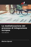 La mediatizzazione del processo di integrazione europea