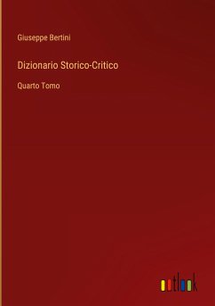 Dizionario Storico-Critico - Bertini, Giuseppe