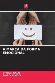 A MARCA DA FORMA EMOCIONAL