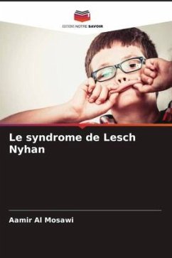 Le syndrome de Lesch Nyhan - Al Mosawi, Aamir