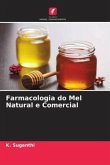 Farmacologia do Mel Natural e Comercial