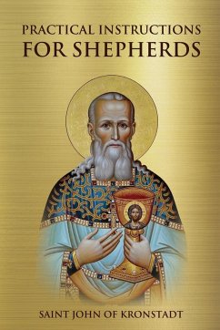 Practical Instructions for Shepherds - Of Kronstadt, Saint John; Christina, Nun; Skoubourdis, Anna