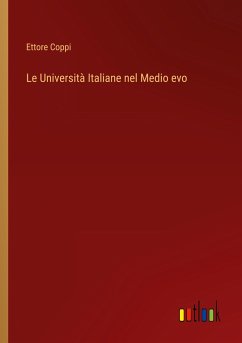 Le Università Italiane nel Medio evo - Coppi, Ettore