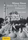 Mimar Sinan Neden Bir Tasarim Dehasidir