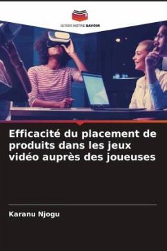 Efficacité du placement de produits dans les jeux vidéo auprès des joueuses - Njogu, Karanu