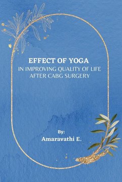 Effect Of Yoga In Improving Quality Of Life After CABG Surgery - E, Amaravathi