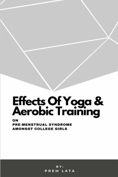 Cover Effects Of Yoga & Aerobic Training On Pre-Menstrual Syndrome Amongst College Girls