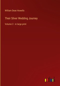 Their Silver Wedding Journey - Howells, William Dean