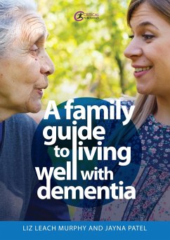 A Family Guide to Living Well with Dementia (eBook, ePUB) - Leach Murphy, Liz; Patel, Jayna