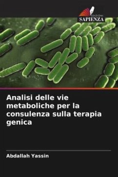 Analisi delle vie metaboliche per la consulenza sulla terapia genica - Yassin, Abdallah