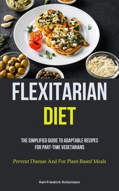 Flexitarian Diet - Schürmann, Karl-Friedrich