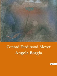 Angela Borgia - Meyer, Conrad Ferdinand