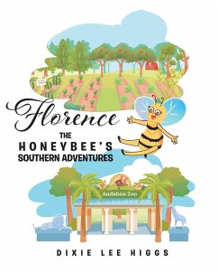 Florence the Honey Bee's Southern Adventures - Higgs, Dixie Lee