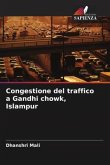 Congestione del traffico a Gandhi chowk, Islampur