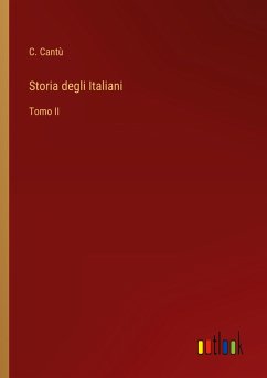 Storia degli Italiani - Cantù, C.