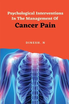 Psychological Interventions In The Management Of Cancer Pain - N, Dinesh