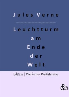 Der Leuchtturm am Ende der Welt - Verne, Jules