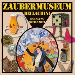 Katalog Zaubermuseum Bellachini - Witt, Wittus; Faber, Marion; Würzbach, Natascha; Beier, Karin; Lindenberg, Udo