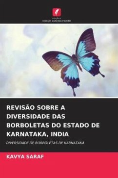 REVISÃO SOBRE A DIVERSIDADE DAS BORBOLETAS DO ESTADO DE KARNATAKA, INDIA - Saraf, Kavya